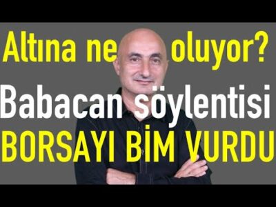 Altına ne oluyor? | Ali Babacan söylentisi | Borsayı BİM vurdu