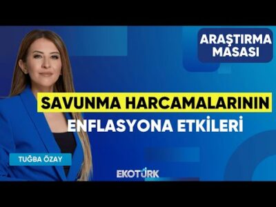 Savunma Harcamalarının Enflasyona Etkileri| Caner Özdurak | Alican Umut Tuğba Özay |Araştırma Masası