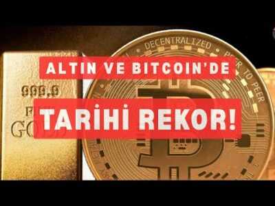 Altın ve Bitcoin'de Tarihi Rekor
