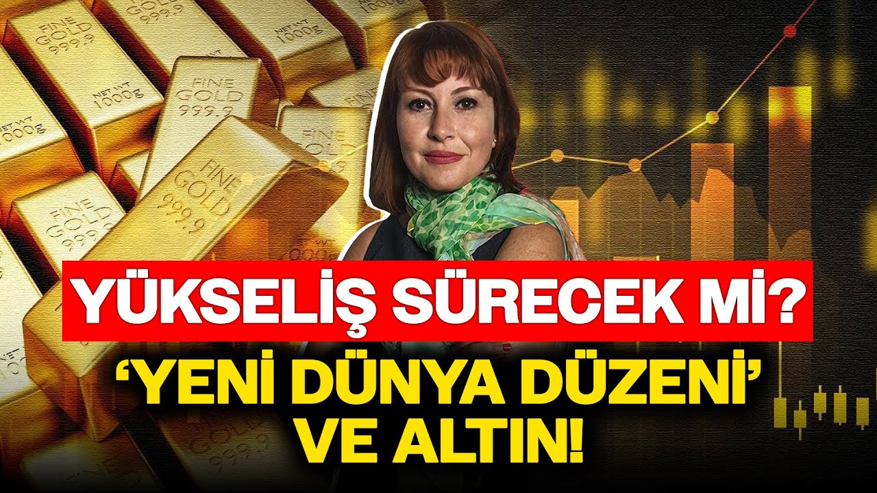 Altın ve Yeni Dünya Düzeni: YILLARCA SÜRECEK SÜREÇ BAŞLADI! Güldem Atabay Anlattı!
