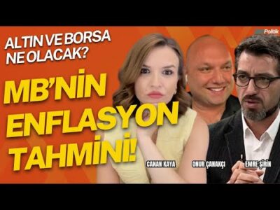 MERKEZ BANKASI ŞAŞIRDI! BORSADA YİNE SATIŞ! ŞİMDİ NE OLACAK? Emre ŞİRİN • Canan KAYA • Onur ÇANAKÇI