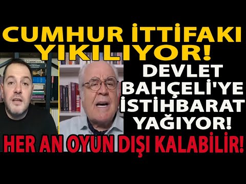 CUMHUR İTTİFAKI YIKILIYOR! DEVLET BAHÇELİ'YE İSTİHBARAT YAĞIYOR! HER AN OYUN DIŞI KALABİLİR!