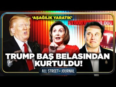 Elon Musk’a 1 Trilyon $ Ödül! | Trump’ın ‘Musibeti’ Pelosi Siyaseti Bırakıyor! | ALL STREET JOURNAL