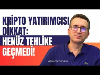 Kripto Yatırımcısı Dikkat: Henüz Tehlike Geçmedi!