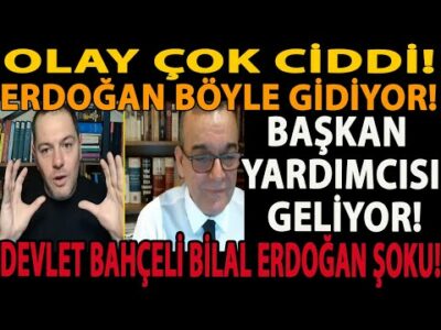 OLAY ÇOK CİDDİ! ERDOĞAN BÖYLE GİDİYOR! BAŞKAN YARDIMCISI GELİYOR! DEVLET BAHÇELİ BİLAL ERDOĞAN ŞOKU!