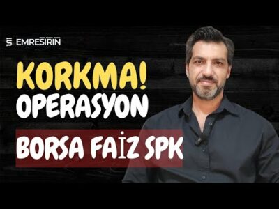BORSADA YİNE AYNI OYUN, AYNI OPERASYON! KORKMA! Emre ŞİRİN #borsa #spk #faiz