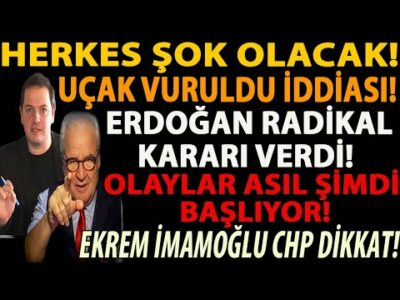 HERKES ŞOK OLACAK! UÇAK VURULDU İDDİASI! ERDOĞAN RADİKAL KARARI VERDİ! OLAYLAR ASIL ŞİMDİ BAŞLIYOR!