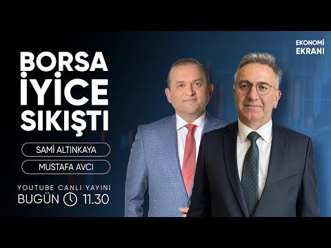 Borsa İyice Sıkıştı | Mustafa Avcı | Ekonomi Ekranı