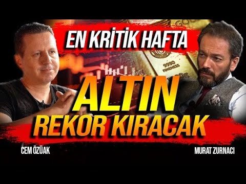 ALTIN REKOR KIRACAK! EN KRİTİK HAFTA!