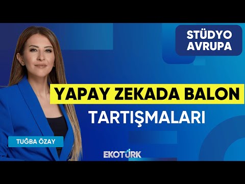 Yapay Zekada Balon Tartışmaları | Ali Akova | Tuğba Özay | Stüdyo Avrupa