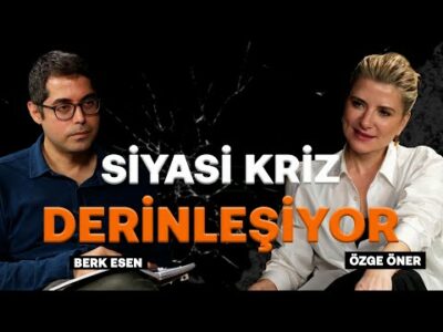 Siyasi krizler derinleşiyor, ekonomide planlar tutmuyor! | Berk Esen & Özge Öner