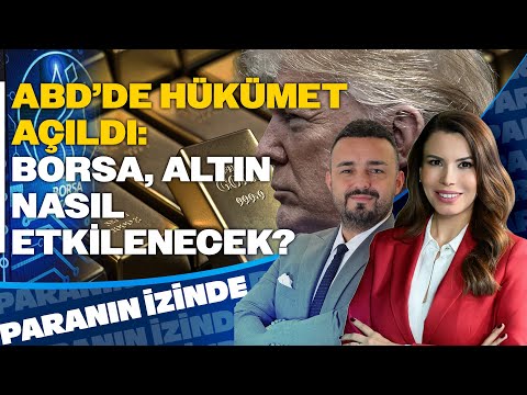 ABD'de Hükümet 43 Gün Sonra Açıldı: Borsa, Altın Nasıl Etkilenecek? | Paranın İzinde |