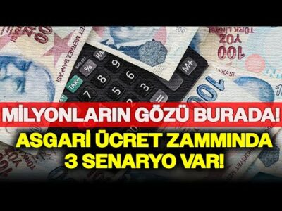 Asgari Ücret Zammı İçin 3 Senaryo Masada: MİLYONLARIN GÖZÜ BURADA!