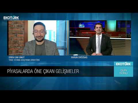 Fed Cephesinde Öne Çıkan Beklentiler | Eren Can Umut | Harun Erözbağ | Gün Sonu