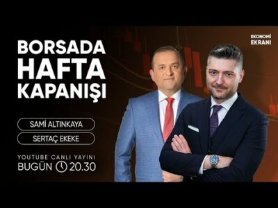 Borsada Hafta Kapanışı | Sertaç Ekeke | Ekonomi Ekranı