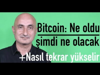 Bitcoin: Ne oldu | Şimdi ne olacak