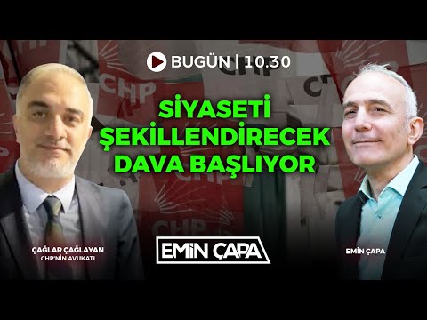 #CANLI Siyaseti Şekillendiren Dava Başlıyor | Çağlar Çağlayan & Emin Çapa