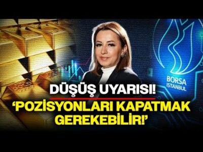 Altın, Borsa: Filiz Eryılmaz'dan Hayat Kurtaracak Uyarılar! 'POZİSYONLARI KAPATMAK GEREKEBİLİR!'