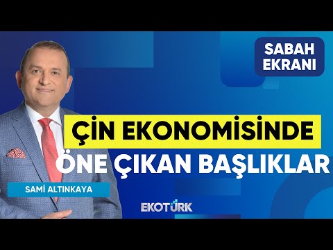 Çin Ekonomisinde Öne Çıkan Başlıklar | Noyan Rona | Furkan Duranoğlu | Sabah Ekranı