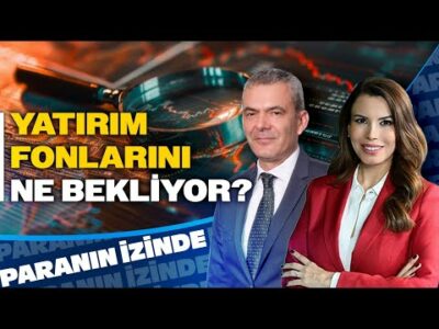 Fon Yatırımcılarını Ne Bekliyor? | Paranın İzinde | Murat iman