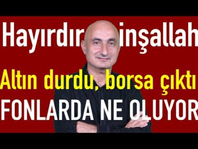 Hayırdır inşallah | Altında son durum | Borsa neden yükseldi? | Acun'un parası