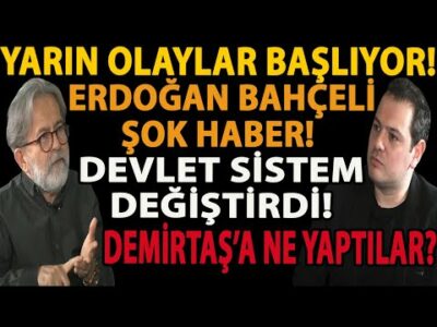YARIN OLAYLAR BAŞLIYOR! ERDOĞAN BAHÇELİ ŞOK HABER! DEVLET SİSTEM DEĞİŞTİRDİ! DEMİRTAŞ’A NE YAPTILAR?