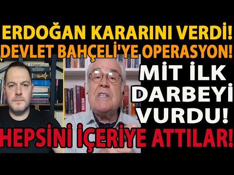 ERDOĞAN KARARINI VERDİ! DEVLET BAHÇELİ'YE OPERASYON! MİT İLK DARBEYİ VURDU! HEPSİNİ İÇERİYE ATTILAR!