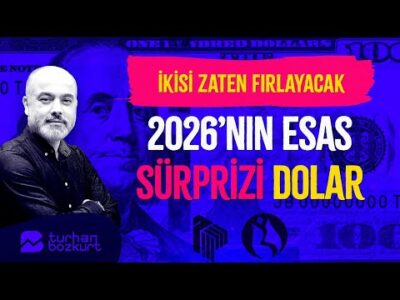 2026 yılının esas sürprizi dolar olacak! | Turhan Bozkurt