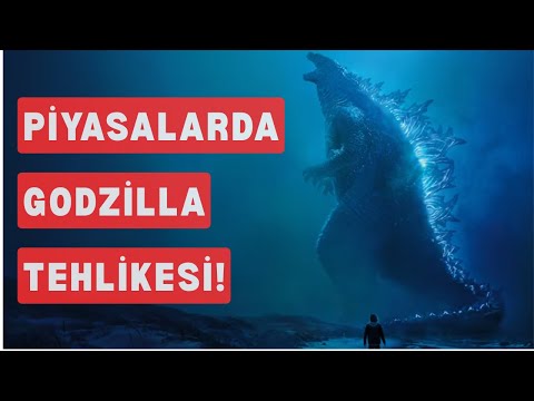 Piyasalarda Godzilla Tehlikesi