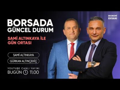 Borsada Güncel Durum | Gürkan Altınçekiç | Ekonomi Ekranı