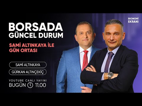 Borsada Güncel Durum | Gürkan Altınçekiç | Ekonomi Ekranı