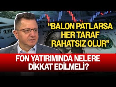 Mehmet Gerz Uyardı: Fon Yatırımında Dikkat Edilmesi Gerekenler!