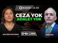Ceza Yok Adalet Yok I Emin Çapa & Şule Özsoy Boyunsuz