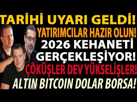 TARİHİ UYARI GELDİ! 2026 KEHANETİ GERÇEKLEŞİYOR! YATIRIMCILAR HAZIR OLUN! ÇÖKÜŞLER DEV YÜKSELİŞLER!