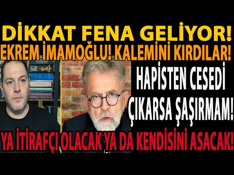 DİKKAT FENA GELİYOR! EKREM İMAMOĞLU! KALEMİNİ KIRDILAR! HAPİSTEN CESEDİ ÇIKARSA ŞAŞIRMAM! ŞOK SÖZLER