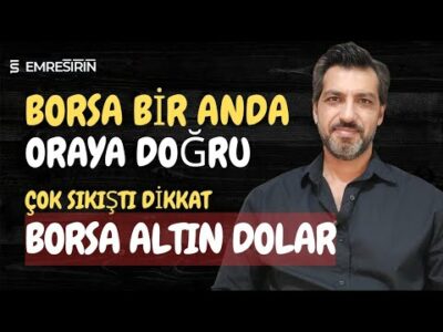BORSA BİR ANDA ORAYA DOĞRU! ÇOK SIKIŞTI | Emre ŞİRİN