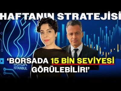 Borsa İçin 2026 Tahmini: 15 Bin Puan Seviyesi Görülebilir | Haftanın Stratejisi | Hakan Erdoğan