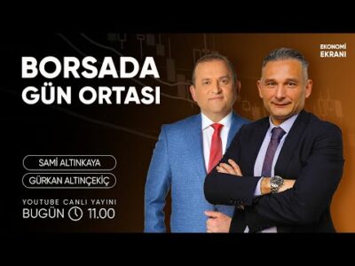 Borsada Gün Ortası | Gürkan Altınçekiç | Ekonomi Ekranı