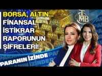 Borsa, Altın.. Finansal İstikrar Raporunun Şifreleri! | Paranın İzinde | Filiz Eryılmaz | 28 Kasım