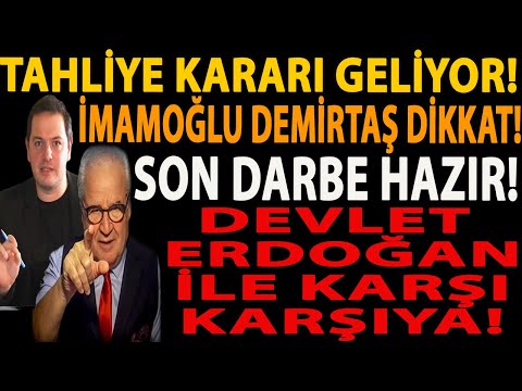 TAHLİYE KARARI GELİYOR! İMAMOĞLU DEMİRTAŞ DİKKAT! SON DARBE HAZIR! DEVLET ERDOĞAN İLE KARŞI KARŞIYA!