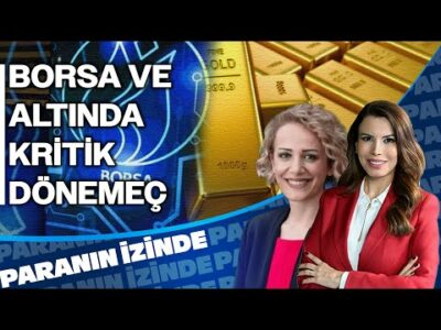 Borsa, Altında Kritik Dönemeç | Ekonomide Sabrın Sonu Selamet mi? | Paranın İzinde | Nilüfer Sezgin