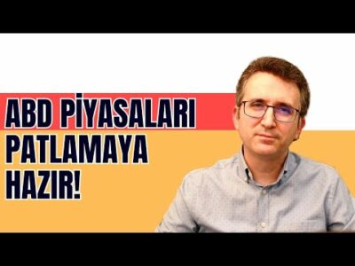 ABD Piyasaları Patlamaya Hazır!
