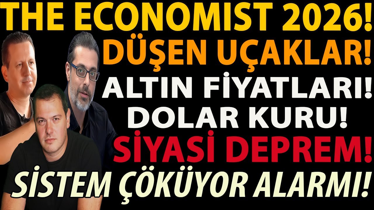THE ECONOMIST 2026! DÜŞEN UÇAKLAR! ALTIN FİYATLARI! DOLAR KURU! SİYASİ DEPREM! SİSTEM ÇÖKÜYOR ALARMI