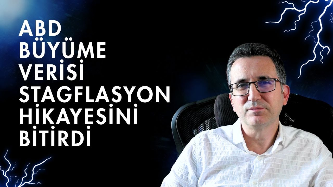 ABD'den Büyüme Verisi Stagflasyon Hikayesini Bitirdi