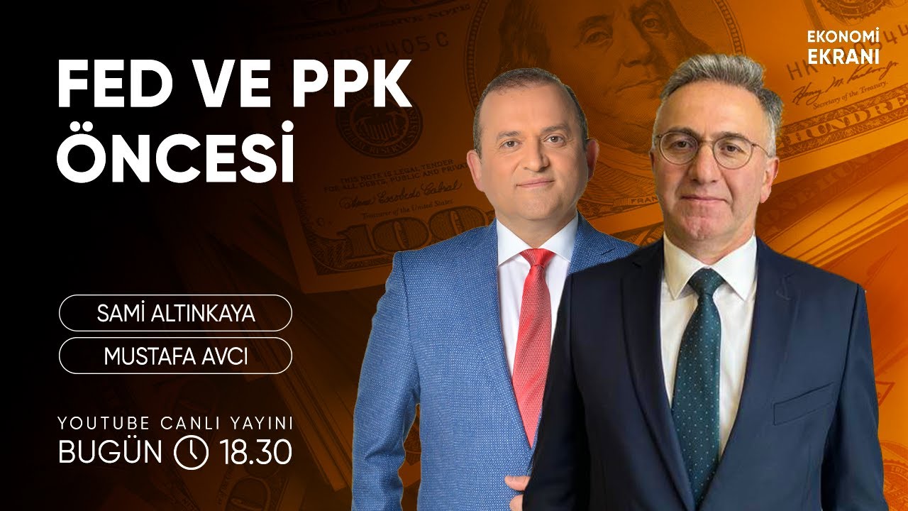 Fed ve PPK Öncesi | Mustafa Avcı | Ekonomi Ekranı