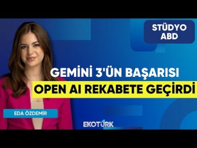 Gemini 3'ün Başarısı Open AI Rekabete Geçirdi | Ali Akova | Eda Özdemir | Stüdyo ABD