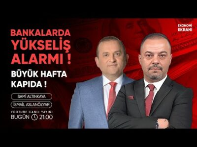 Bankalarda Yükseliş Alarmı ! Büyük Hafta Kapıda | İsmail Aslanözyar | Ekonomi Ekranı