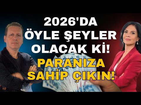 KRİZLER YILI! PARASI OLAN 2026'DA NE YAPMALI?
