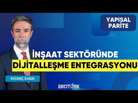 İnşaat Sektöründe Dijitalleşme Entegrasyonu | Hilal Kurt İrfanoğlu | Kıvanç İlhan