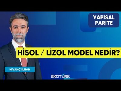 Hisol / Lizol Model Nedir? | Yapısal Parite | İsmail Özcan | Kıvanç İlhan